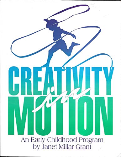 9781556910708: Creativity in Motion: An Early Childhood Program