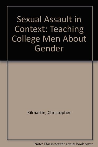 Stock image for Sexual Assault in Context: Teaching College Men About Gender for sale by HPB-Red