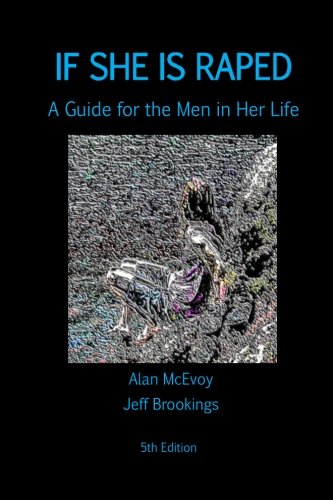 Beispielbild fr If She is Raped: A Guide for the Men in Her Life zum Verkauf von Revaluation Books