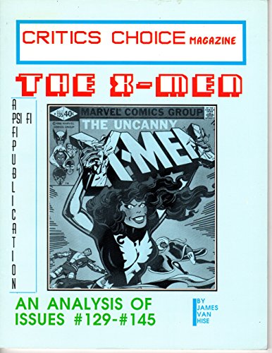 The X-Men, issues #129-#145 (Critics choice magazine) (9781556981463) by Van Hise, James