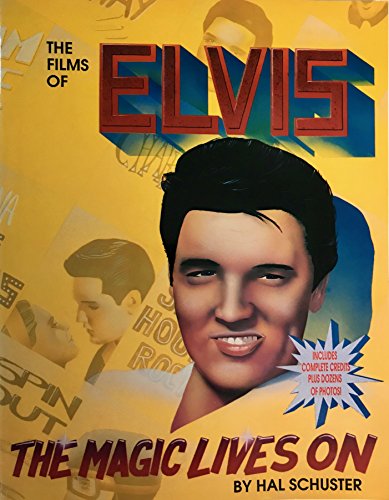 Stock image for Elvis - the Magic Lives On : The Films of Elvis Presley for sale by Better World Books: West