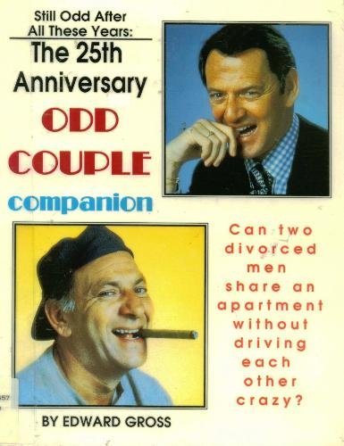 The 25th Anniversary "Odd Couple" Companion: Still Odd After All These Years (9781556982248) by Gross, Edward