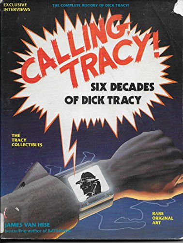 Beispielbild fr Calling Tracy: Six Decades of Dick Tracy zum Verkauf von Wonder Book