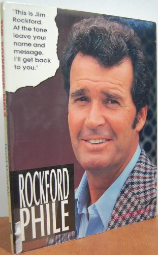 9781556982880: The Rockford Phile, Behind-the-Scenes: The Unofficial Casebook of the Rockford Files