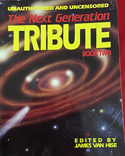 Stock image for The Next Generation: Tribute : Unauthorized and Uncensored/Book Two (Television, Popular Culture) for sale by Wonder Book