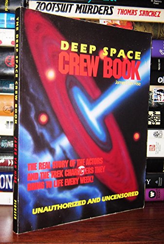 Stock image for The Deep Space Crew Book/Unauthorized and Uncensored (Television, Popular Culture) for sale by HPB-Ruby