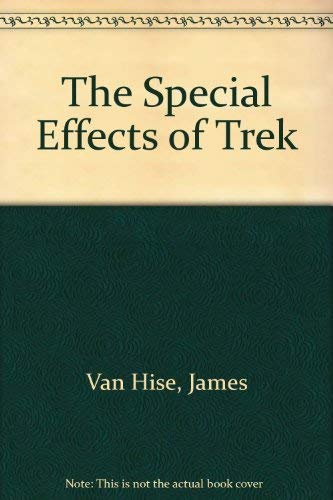 Stock image for The Special Effects of Trek for sale by Vashon Island Books