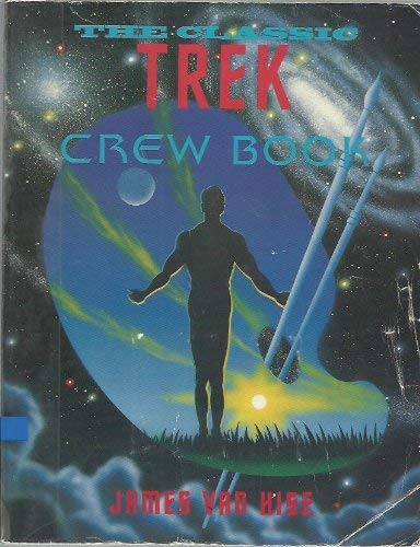 Beispielbild fr The Classic Trek Crew Book zum Verkauf von Wonder Book