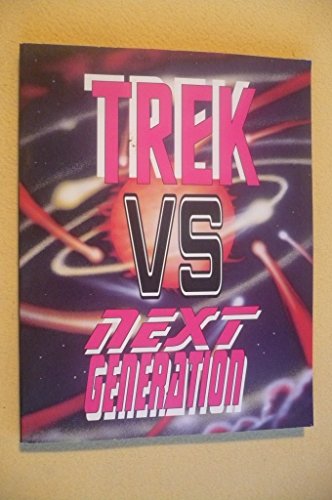 Imagen de archivo de Trek Vs. the Next Generation a la venta por Half Price Books Inc.