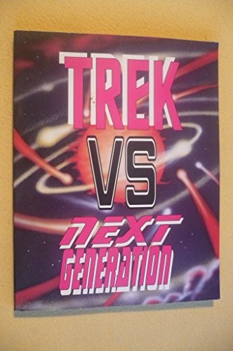 Stock image for Trek Vs. the Next Generation for sale by Half Price Books Inc.
