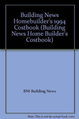 9781557010957: Building News Homebuilder's 1994 Costbook (Building News Home Builder's Costbook)