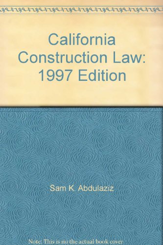 9781557011756: California Construction Law: 1997 Edition
