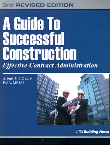 9781557013132: A Guide to Successful Construction: Effective Contract Administration