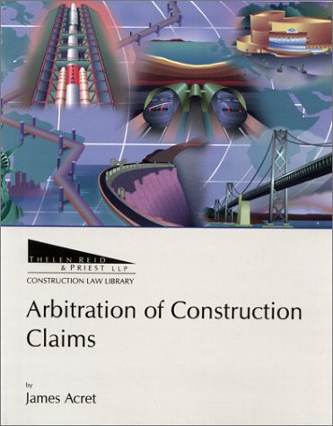 9781557013323: Arbitration of Construction Claims: What You Need to Know