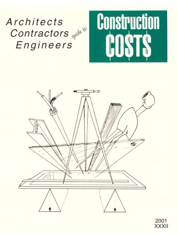 Stock image for Architects Contractors Engineers Guide to Construction Costs 2001 for sale by Books From California