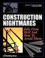 Stock image for Construction Nightmares: Jobs from Hell and How to Avoid Them for sale by HPB-Red