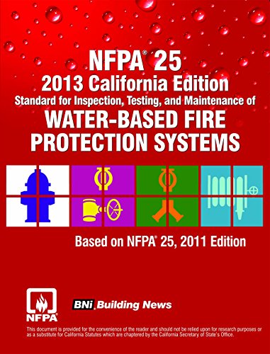 Stock image for NFPA 25 2013 California Edition: Standard for Inspection, Testing and Maintenance of Water-Based Fire Protection Systems for sale by Grumpys Fine Books