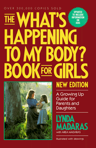 Beispielbild fr What's Happening to My Body? Book for Girls: A Growing Up Guide for Parents and Daughters zum Verkauf von Wonder Book