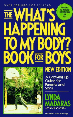 Stock image for The What's Happening to My Body? Book for Boys: A Growing Up Guide for Parents and Sons for sale by Wonder Book