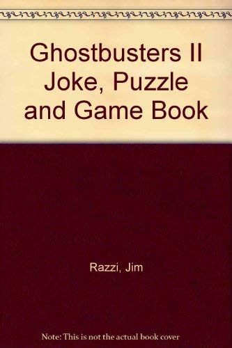 Ghostbusters II Joke, Puzzle and Game Book (9781557040480) by Razzi, Jim; Looney, Jack