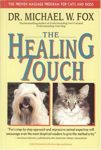 9781557040626: The Healing Touch: The Proven Massage Program for Cats and Dogs