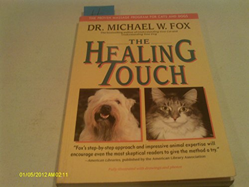 9781557040626: The Healing Touch: The Proven Massage Program for Cats and Dogs