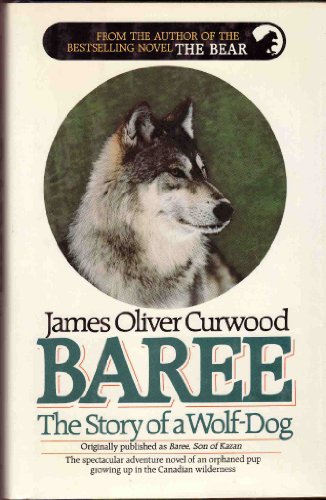Beispielbild fr Baree : The Story of a Wolf-Dog zum Verkauf von Better World Books