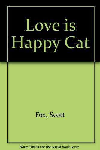 Stock image for Love Is a Happy Cat for sale by Better World Books