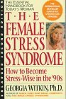 9781557040992: The Female Stress Syndrome: How to Become Stress-Wise in the '90s