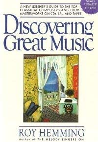 Stock image for Discovering Great Music : A New Listener's Guide to the Top Classical Composers and Their Masterworks on CD's, LP's and Tapes for sale by Wonder Book