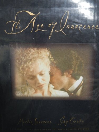 Imagen de archivo de The Age of Innocence: a Portrait of the Film Based on the Novel By Edith Wharton a la venta por SecondSale