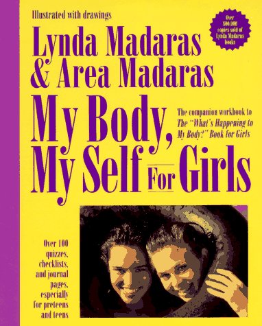 9781557041500: My Body, My Self for Girls: the "What's Happening to My Body?" Workbook for Girls