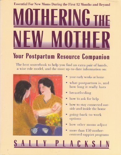 9781557041784: Mothering the New Mother: Your Postpartum Resource Companion