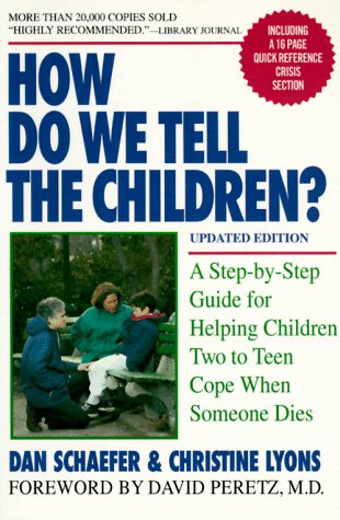Imagen de archivo de How Do We Tell the Children?: A Step-By-Step Guide for Helping Children Two to Teen Cope When Someone Dies a la venta por SecondSale