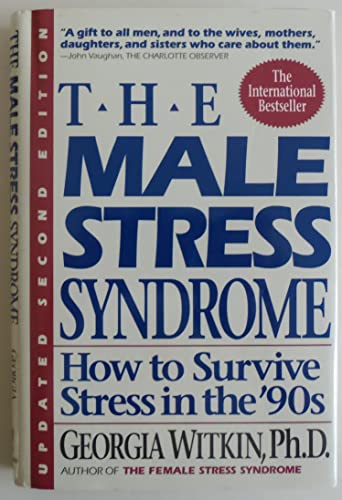Stock image for The Male Stress Syndrome: How to Become Stress-Wise in the 90's for sale by Wonder Book