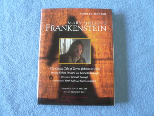 Beispielbild fr Mary Shelley's Frankenstein: The Classic Tale of Terror Reborn on Film (A Newmarket Pictorial Moviebook) zum Verkauf von Irish Booksellers
