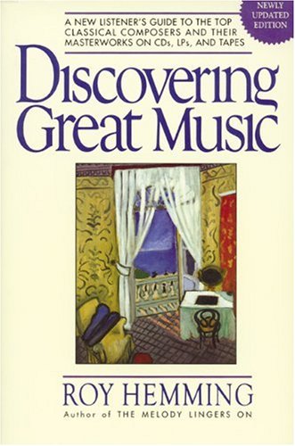 Imagen de archivo de Discovering Great Music: A New Listener's Guide to the Top Classical Composers and Their Best Recordings a la venta por Wonder Book