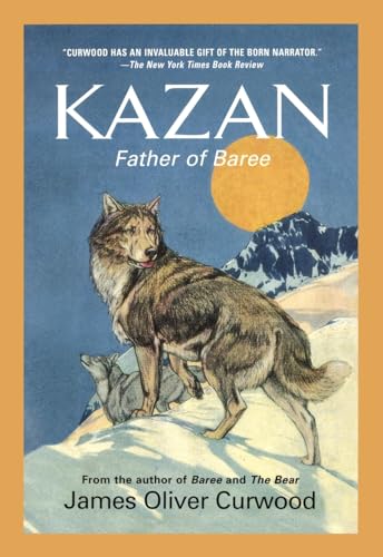 Stock image for Kazan : Father of Baree for sale by Better World Books