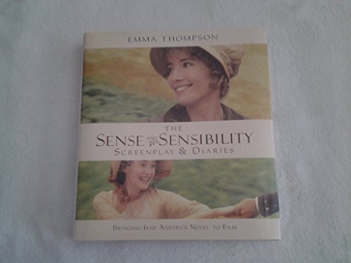 Beispielbild fr The Sense and Sensibility: Screenplay Diaries : Bringing Jane Austen's Novel to Film zum Verkauf von Front Cover Books