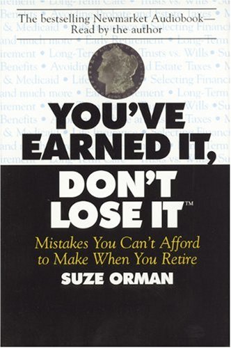 9781557042859: You'Ve Earned It, Don't Lose It: Mistakes You Can't Afford to Make When You Retire
