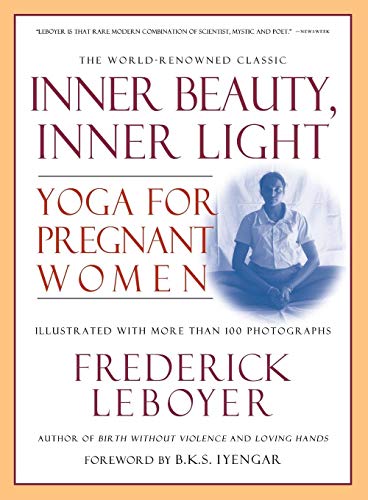 Beispielbild fr Inner Beauty, Inner Light : Yoga for Pregnant Women zum Verkauf von Better World Books