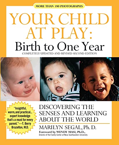 Stock image for Your Child at Play: Birth to One Year: Discovering the Senses and Learning About the World for sale by Jenson Books Inc