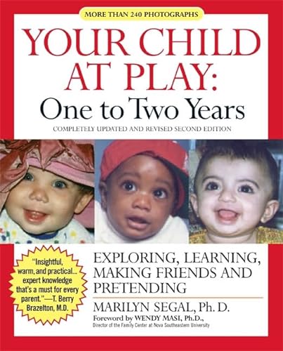 9781557043313: Your Child at Play: One to Two Years : Exploring, Learning, Making Friends, and Pretending (Your Child at Play Series)
