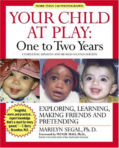 Beispielbild fr Your Child at Play One to Two Years: Exploring, Daily Living, Learning, and Making Friends zum Verkauf von ThriftBooks-Dallas