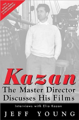 Imagen de archivo de Kazan on Film: The Master Director Discusses His Film a la venta por Front Cover Books