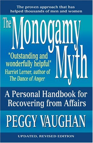 Imagen de archivo de The Monogamy Myth : A Personal Handbook for Recovering from Affairs a la venta por Better World Books: West