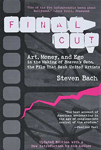 9781557043740: Final Cut: Art, Money, and Ego in the Making of Heaven's Gate, the Film That Sank United Artists