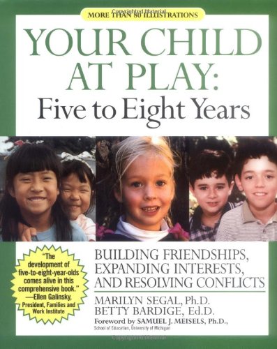 9781557044020: Your Child at Play: Five to Eight Years : Building Friendships, Expanding Interests, and Resolving Conflicts
