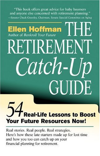 Imagen de archivo de The Retirement Catch-Up Guide: 54 Real-Life Lessons to Boost Your Retirement Resources Now a la venta por More Than Words