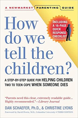 Stock image for How Do We Tell the Children?: A Step-By-Step Guide for Helping Children Two to Teen Cope When Someone Dies for sale by ThriftBooks-Atlanta